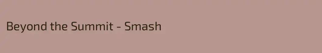 Beyond the Summit - Smash